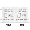 I'd Punch A B*tch for You Right in the Throat Coffee Mug - Personalized Custom Coffee Mug - COL056_MG