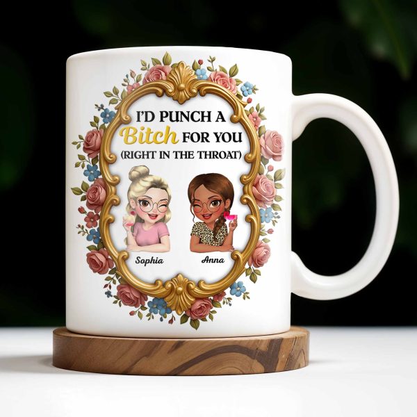 I'd Punch A B*tch For You With Roses And Golden Frame - Personalized Custom Coffee Mug - BST462_MG