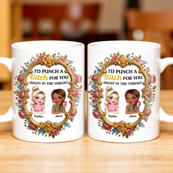 I'd Punch A B*tch For You With Roses And Golden Frame - Personalized Custom Coffee Mug - BST462_MG