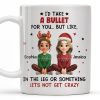 I'd Take A Bullet For You, But Let's Not Get Crazy, Christmas Theme - Personalized Custom Coffee Mug - BST465_MG