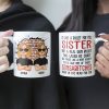 I'd Take A Bullet For You, Sister - Personalized Mug