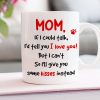 I'd Tell You I Love You, Dad Mom Pet Lover Personalized Coffee Mug White Mug, Gift For Dad Mom