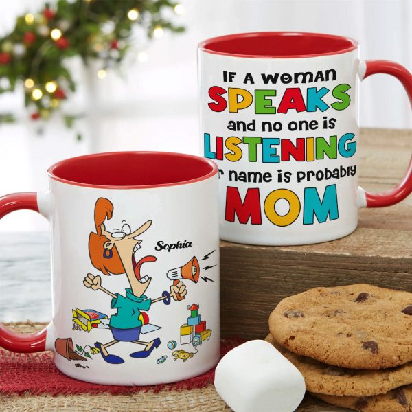 If A Woman Speaks & No One Is Listening Her, Personalized Mug, Mother's Day Gift, Gift For Mom, Funny Mom Mug