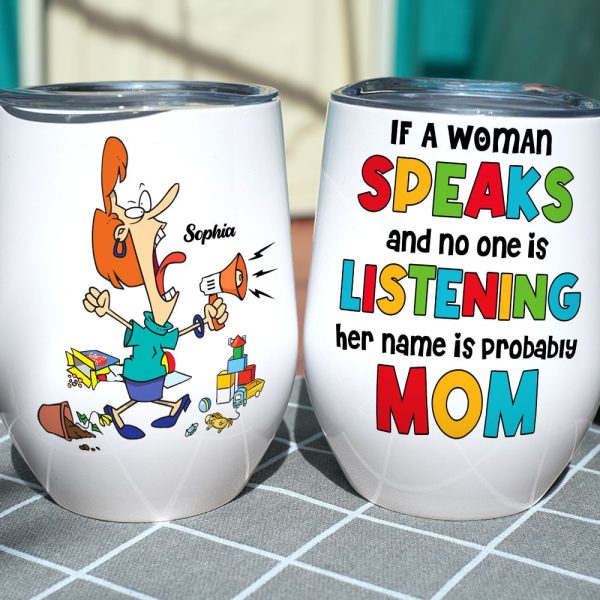 If A Woman Speaks & No One Is Listening Her, Personalized Mug, Mother's Day Gift, Gift For Mom, Funny Mom Mug