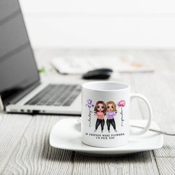If Friends Were Flowers Birth Month Flowers Gift For Best Friends Besties Personalized Mug