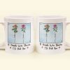 If Friends Were Flowers I'd Pick You - New Version - Personalized Mug