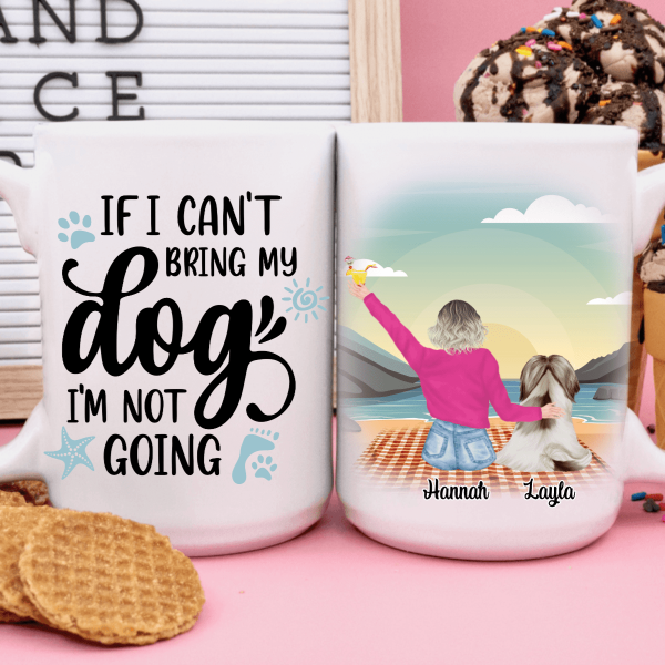 If I Can't Bring My Dog I'm Not Going Dog Coffee Mug