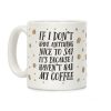 If I Don't Have Anything Nice To Say It's Because I Haven't Had My Coffee Coffee Mug
