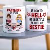 If I Go To Hell At Least I'll Be With My Bestie - Personalized Friends Mug - Gift For Friends