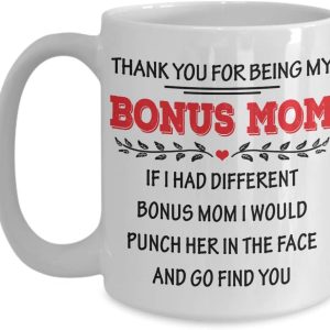 If I Had A Different Bonus Mom I Would Punch Her Funny Coffee Mug, Gift for Stepmom from Stepdaughter Stepson Birthday Gift
