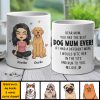 If I Had A Different Mum, I Would Bite Her In The Tits And Run To You - Gift For Dog Mum, Personalized Mug