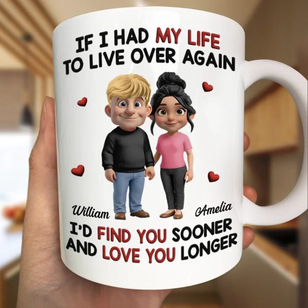 If I Had My Life to Live Over Again Couple - Personalized Mug