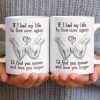 If I Had My Life To Live Over Again I'd Find You Sooner - Personalized Custom Coffee Mug - CPL1274_MG