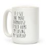 If I See One More Farmhouse Styled Home I'm Losing My Shiplap Coffee Mug