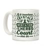 If It Involves Herbs Coffee Mug