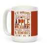 If it Involves Leaf Piles, Apple Orchards, Pumpkin Patches & Bonfires Count Me in Coffee Mug