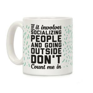 If It Involves Socializing Coffee Mug