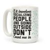 If It Involves Socializing Coffee Mug