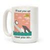 I'll Eat You Up Mug Coffee Mug