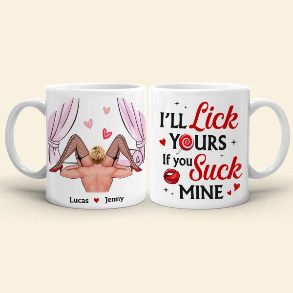 I'll Lick Yours If You Suck Mine- Personalized Coffee Mug- Gift For Him/ Gift For Her- Funny Couple Coffee Mug