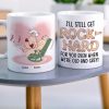 I'll Still Get Rock Hard For You Even When We're Old-Personalized Coffee Mug- Gift For Couple- Funny Couple Coffee Mug