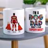 I'm A Dog Dad, Gift For Dad, Personalized Mug, Dog Lover Coffee Mug, Father's Day Mug 08DNHN210423TM