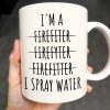 I'm a Firefiter Firefyter Firefiter I Spray Water - Personalized Custom Coffee Mug - FIF003_MG