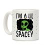 I'm A Lil Spacey Alien Coffee Mug