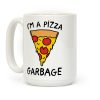 I'm A Pizza Garbage Coffee Mug