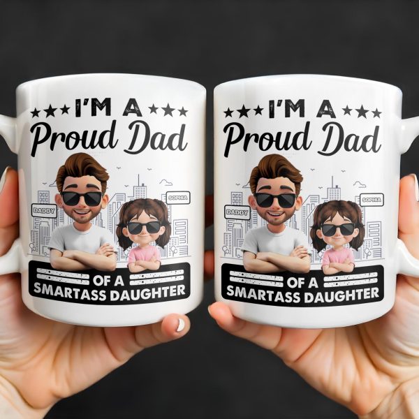 I'm A Proud Dad Of A Smart Daughter, Cityscape Design - Personalized Custom Coffee Mug - DAD207_MG