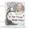I'm Always With You Memorial Mug With Cardinal Birds - Personalized Custom Coffee Mug - HME151_MG