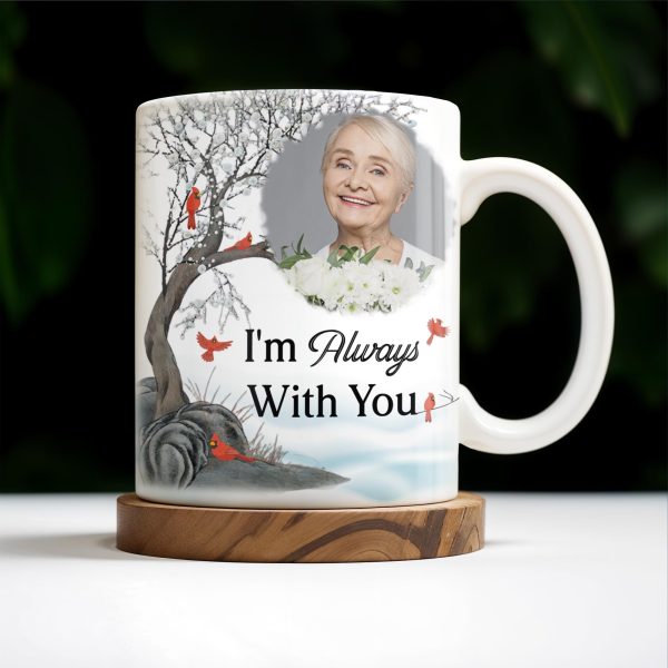 I'm Always With You Memorial Mug With Cardinal Birds - Personalized Custom Coffee Mug - HME151_MG