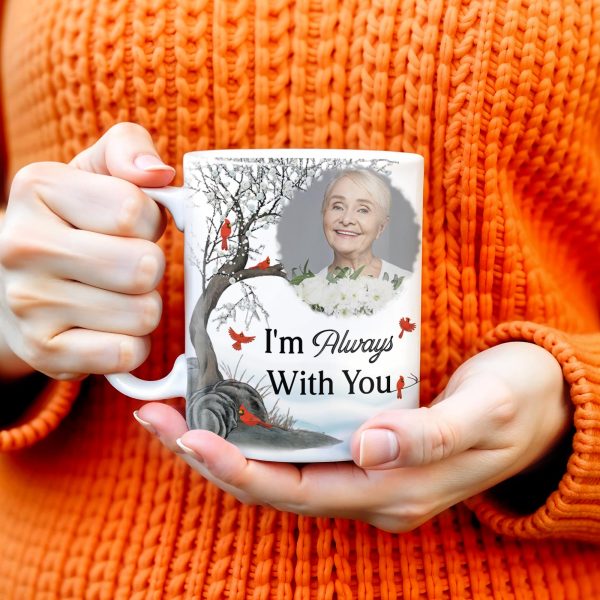 I'm Always With You Memorial Mug With Cardinal Birds - Personalized Custom Coffee Mug - HME151_MG
