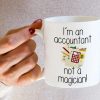 I'm An Accountant Not A Magician Funny Coffee Mug, Accountant Humor Gift for Office Coworker CPA, Birthday Christmas Gift