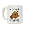 I'm as Healthy as a Horse Coffee Mug