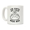 I'm Cute, But I Also Kick Ass Coffee Mug