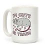 I'm Cute UR Trash Coffee Mug