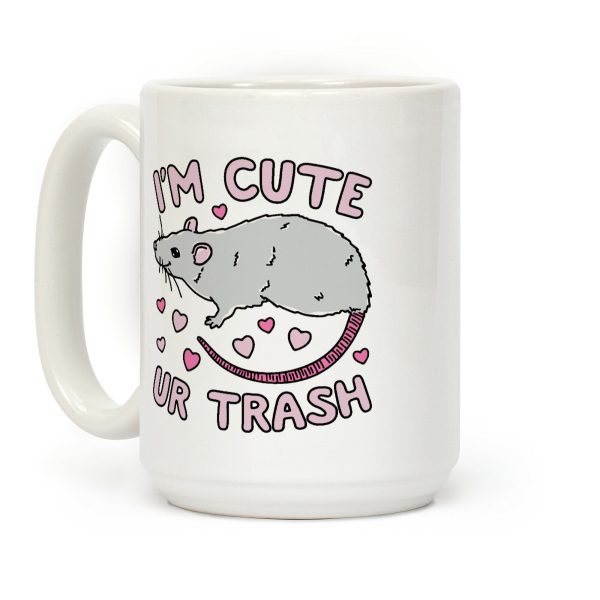 I'm Cute UR Trash Coffee Mug