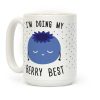 I'm Doing My Berry Best Coffee Mug