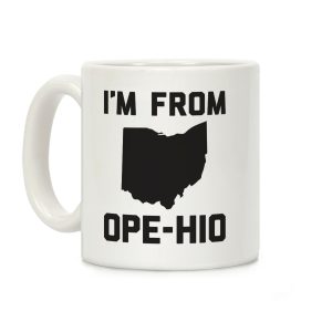 I'm From Ope-hio Coffee Mug