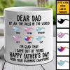 I'm Glad That I Came Out From Your Balls - Gift For Dads - Personalized Mug