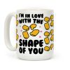 I'm In Love With The Shape of You Chicken Nugget Parody Coffee Mug