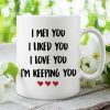 I'm Keeping You - Gift For Couples, Personalized Mug