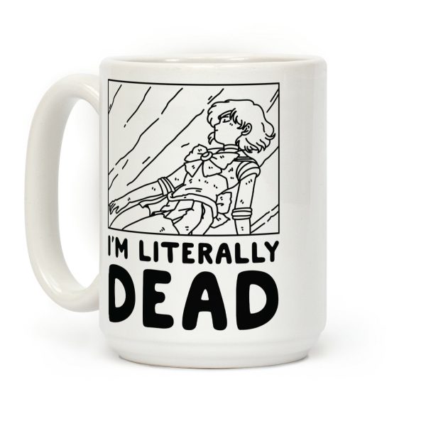 I'm Literally Dead Sailor Mercury Coffee Mug