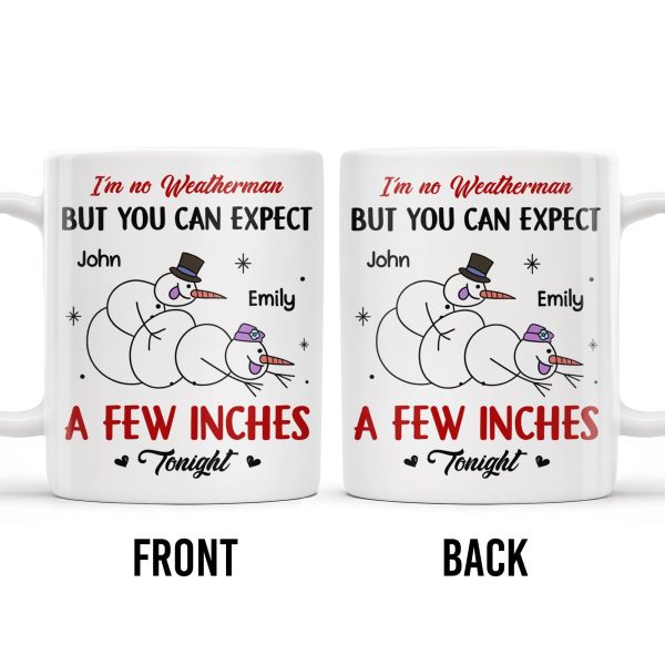 I'm No Weatherman, Expect A Few Inches Tonight, Snowmen Hearts Design - Personalized Custom Coffee Mug - CPL994_MG