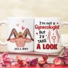 I'm Not A Gynecologist But I'll Take A Look Personalized Funny Coffee Mug Gift For Couple