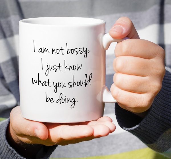 I'm Not Bossy I Just Know What You Should Be Doing Coffee Mug Funny Boss Gift