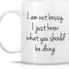 I'm Not Bossy I Just Know What You Should Be Doing Coffee Mug Funny Boss Gift
