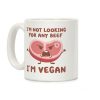 I'm Not Looking For Any Beef I'm Vegan Coffee Mug