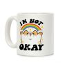 I'm Not Okay Coffee Mug